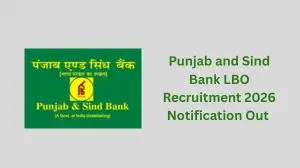 Punjab and Sind Bank LBO Recruitment 2026 Notification Out 